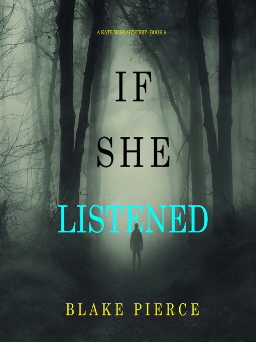 Title details for If She Listened by Blake Pierce - Wait list